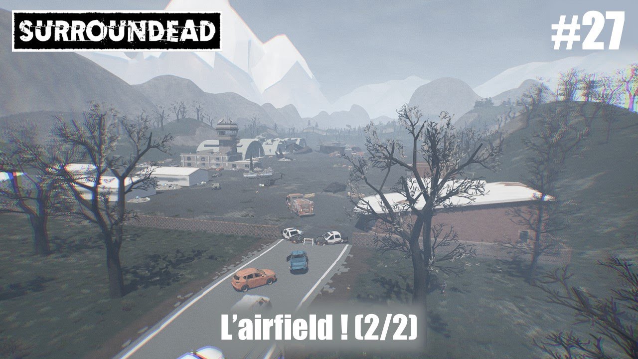 L'airfield ! (2/2) #SurrounDead