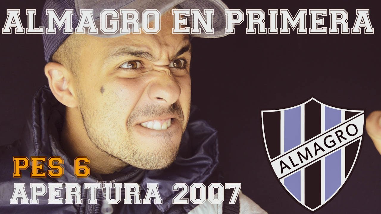 PES 6 - APERTURA 2007 - ALMAGRO EN PRIMERA (Parte 1)