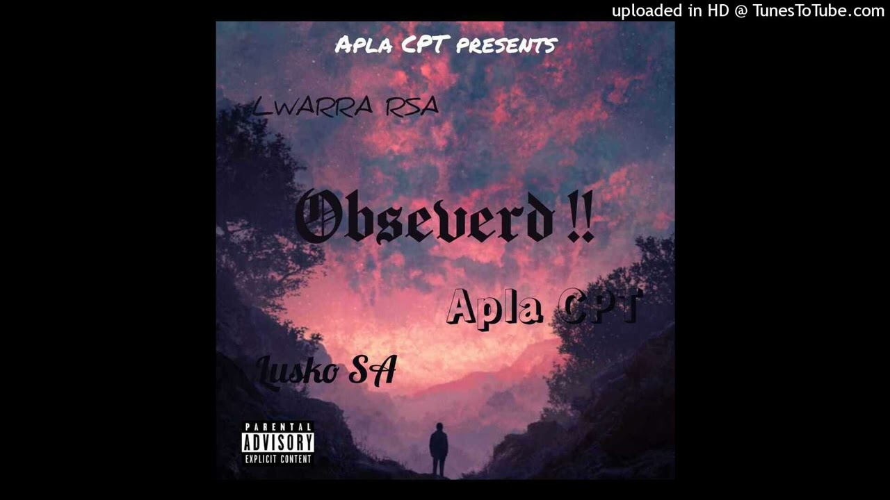 Observed !! by Apla CPT ft LWARRA RSA & Lusko SA !!