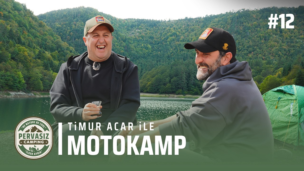 İlker Ayrık & Timur Acar ile MotoKamp: S&uuml;l&uuml;kl&uuml;g&ouml;l | Motosikletle Pervasız Kamp