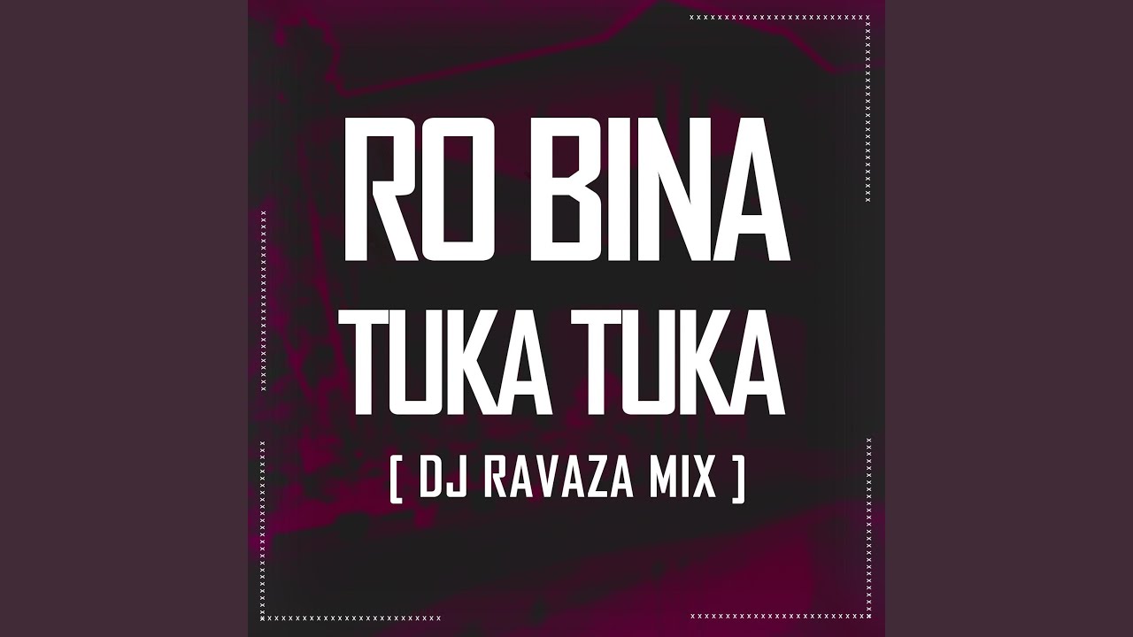 RO BINA TUKA TUKA MIX