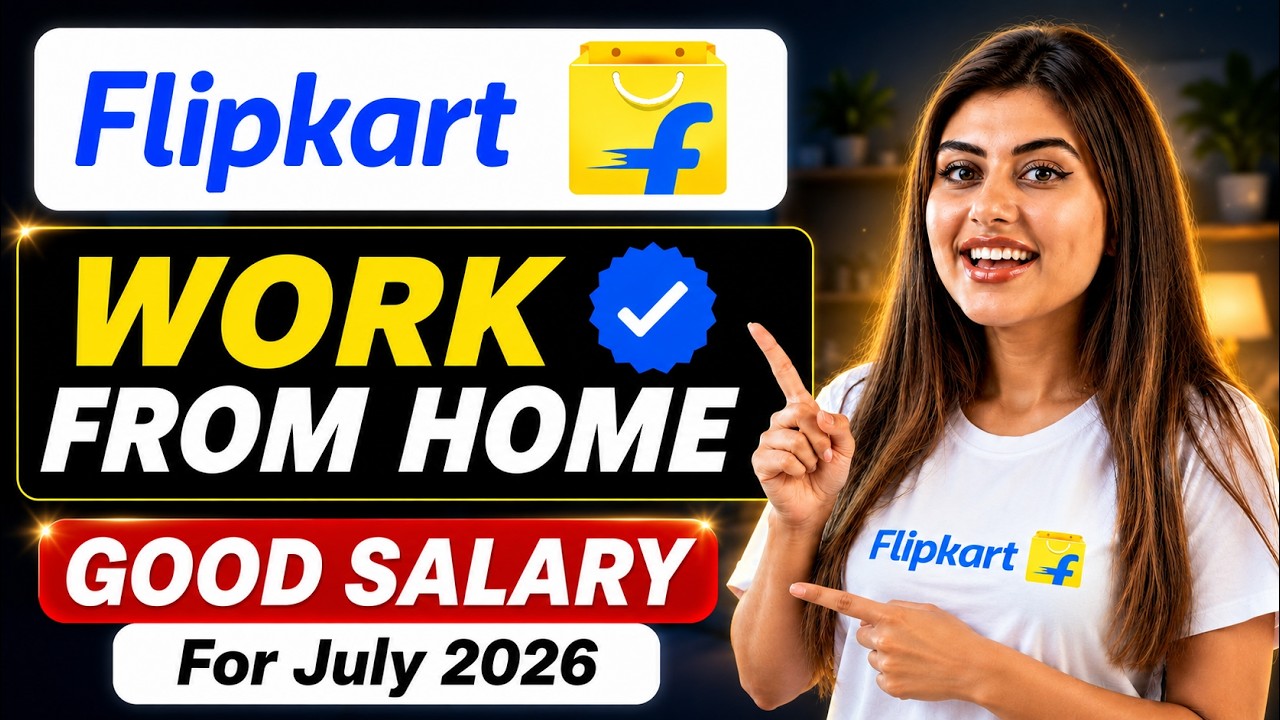 🔥 Flipkart Hiring Work From Home 2026 | Remote Job for 12th Pass | Apply Now