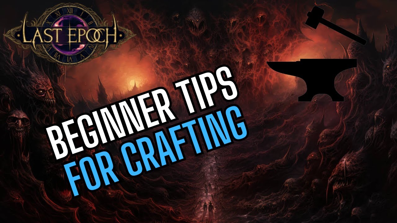 Last Epoch: Beginner Tips for Crafting