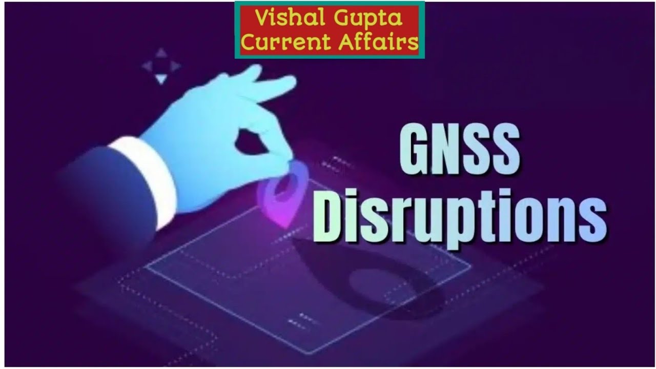 GNSS Disruptions
