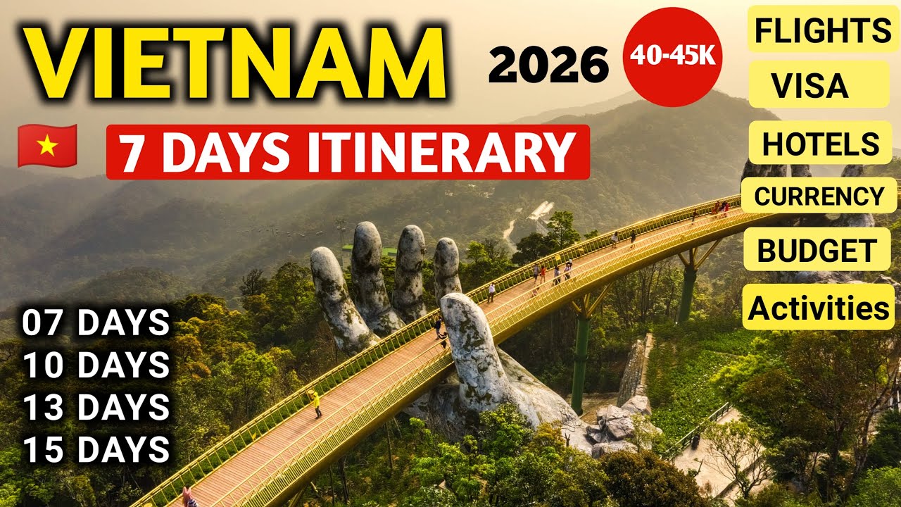 Vietnam Budget Itinerary 2026 🇻🇳 | Visa, Flights, Budget, Full Travel Guide | 7/10/15 Days Tour Plan