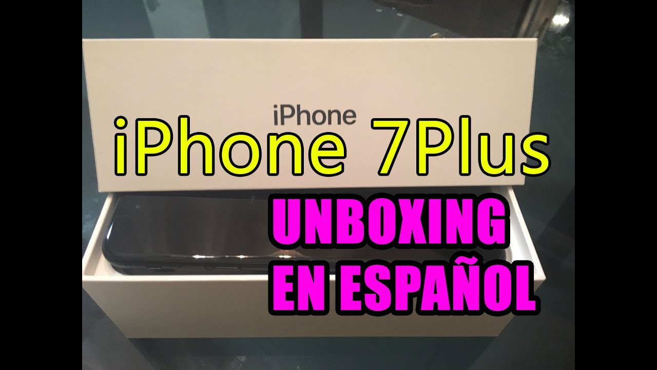 Unboxing Apple iPhone 7 Plus Negro en español