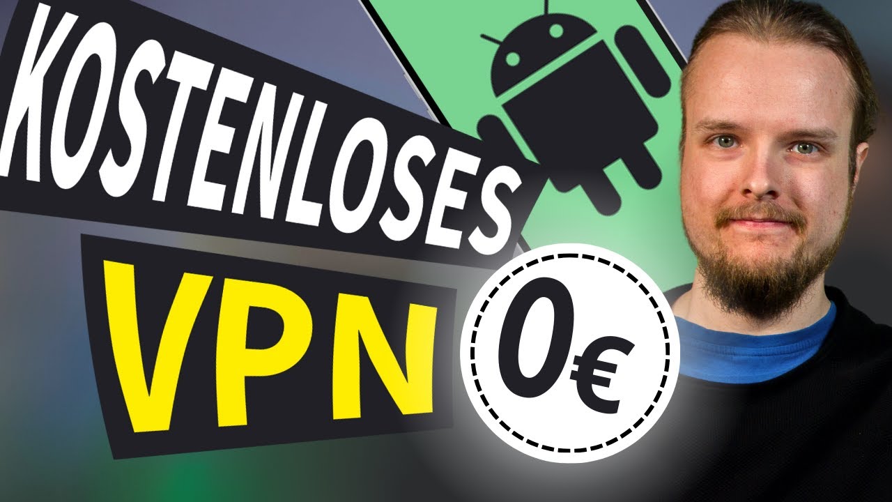 Bestes KOSTENLOSES VPN f&uuml;r Android | Kann ein kostenloses VPN die Sicherheit von Android verbessern