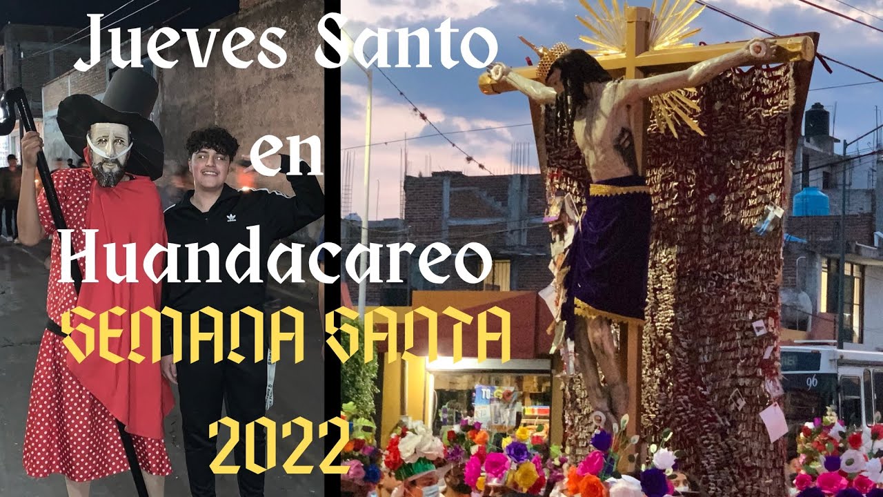 Huandacareo Semana Santa 2022 | Jueves Santo PROCESIÓN DEL SEÑOR DEL AMPARO