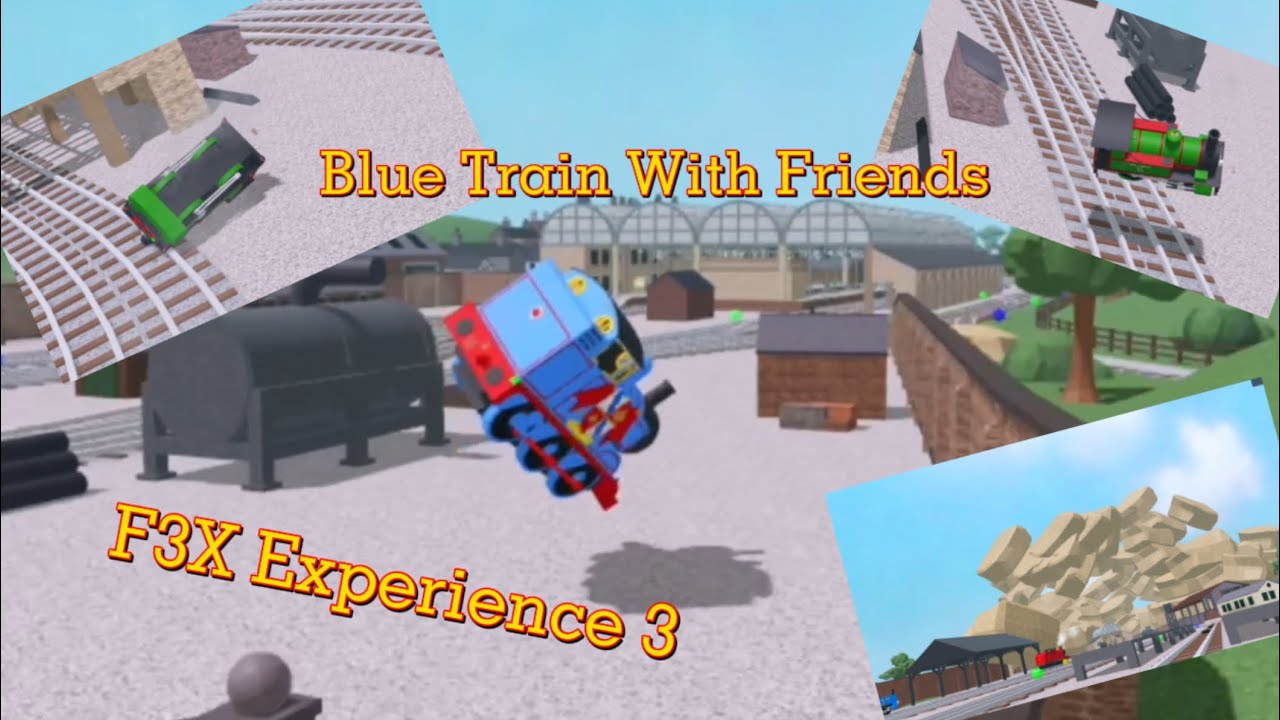 Blue Train With Friends | F3X Experience 3 (ft. @Tidmouthtanker , @Peytoniscool758 , etc.)