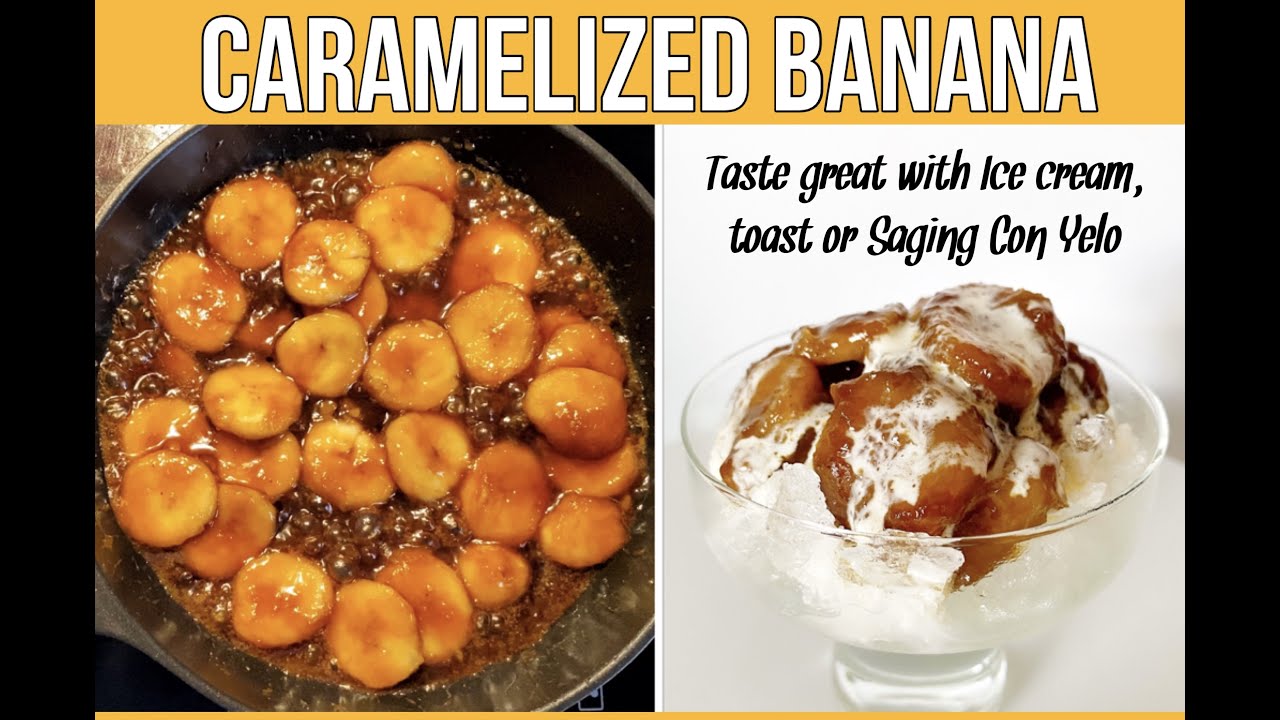 CARAMELIZED BANANA