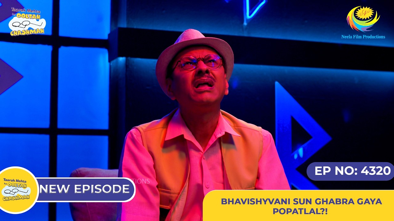 NEW! Ep 4320 - Bhavishyvani Sun Ghabra Gaya Popatlal?! | Taarak Mehta ka Ooltah Chashmah