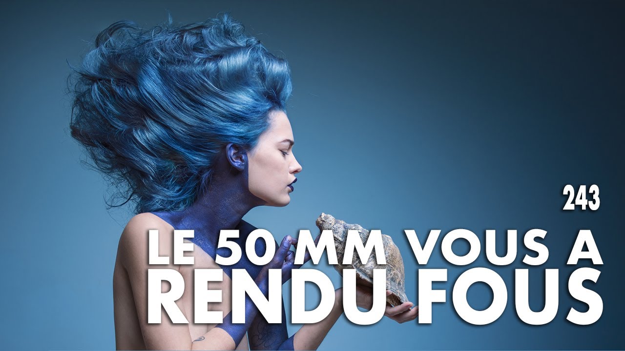 [#NSF 243] - Photo : le 50 mm vous a rendu fous !