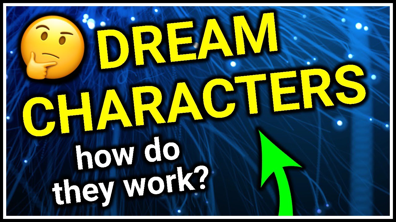 What Are Dream Characters Like?