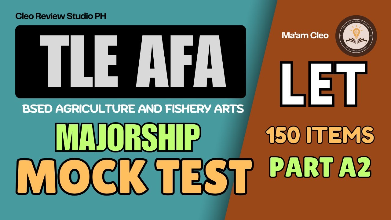 AGRICULTURE AND FISHERY ARTS (AFA) MAJOR (BSED) LET MAJORSHIP REVIEW | TLE AFA 150 ITEMS PART A2
