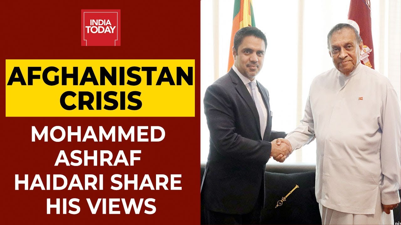 Afghan Envoy To Sri Lanka Mohammed Ashraf Haidari Shares His Perspective On Afghanistan Crisis