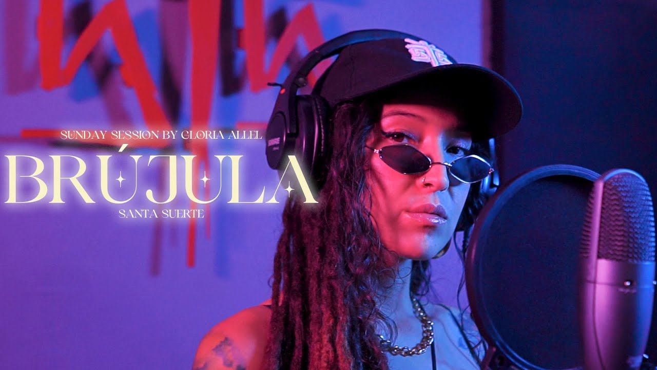 Gloria Allel - Brújula (Sunday Session by Santa Suerte)