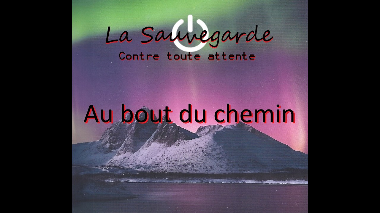La Sauvegarde  Chanson Au bout du chemin  Captation Barfly