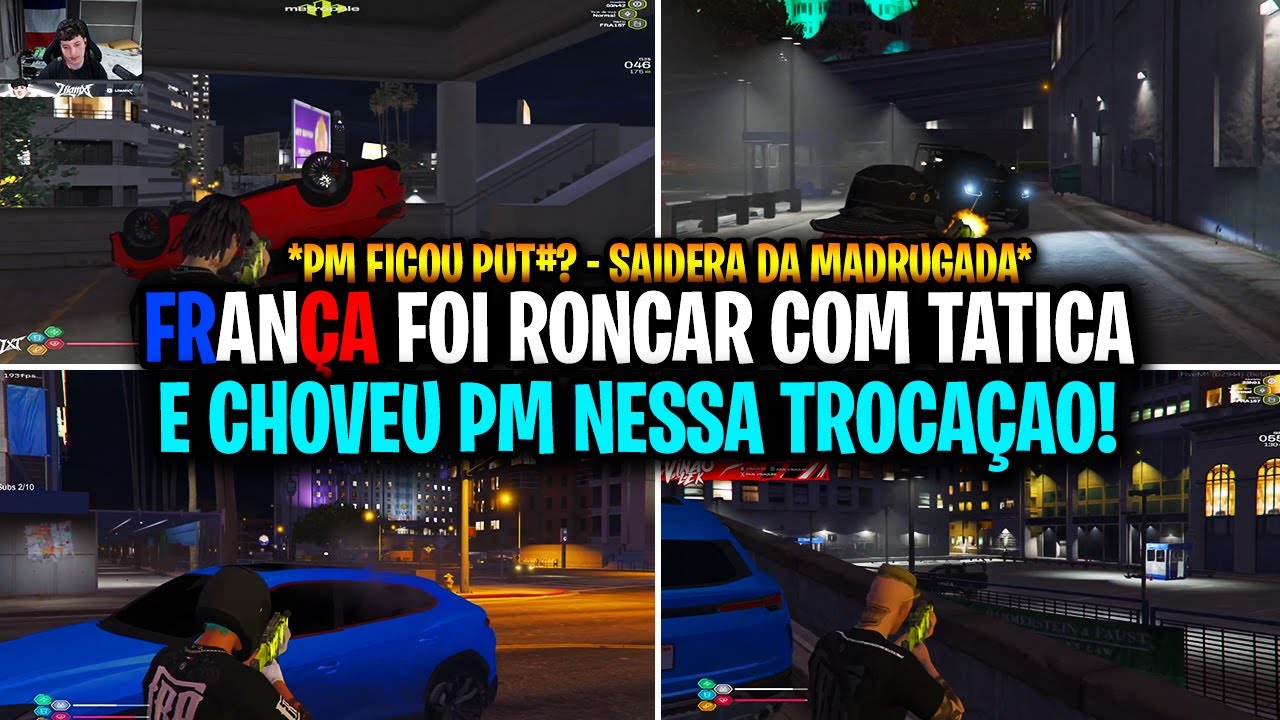 FRANÇA FOI RONCAR COM TATICA E CHOVEU PM NESSA TROCAÇÃO!!