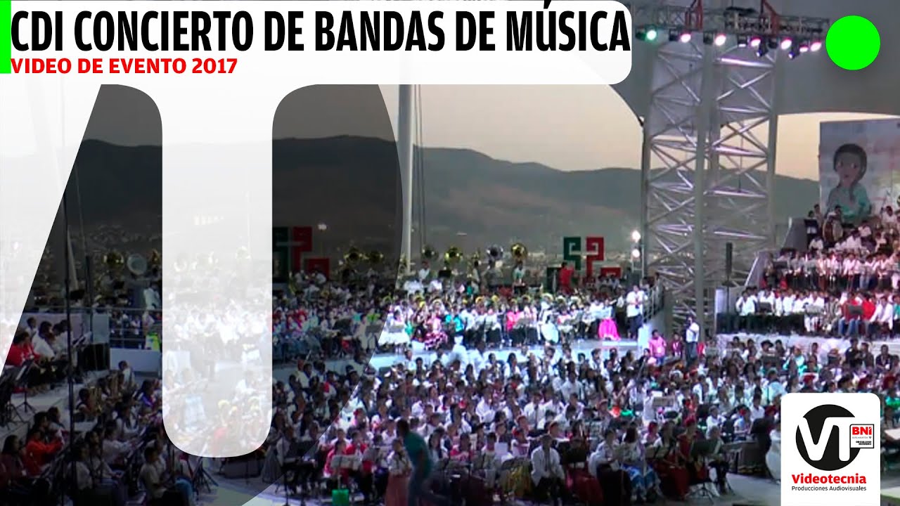CDI | 10 Concierto de Bandas de Música de Viento Oaxaca 2017