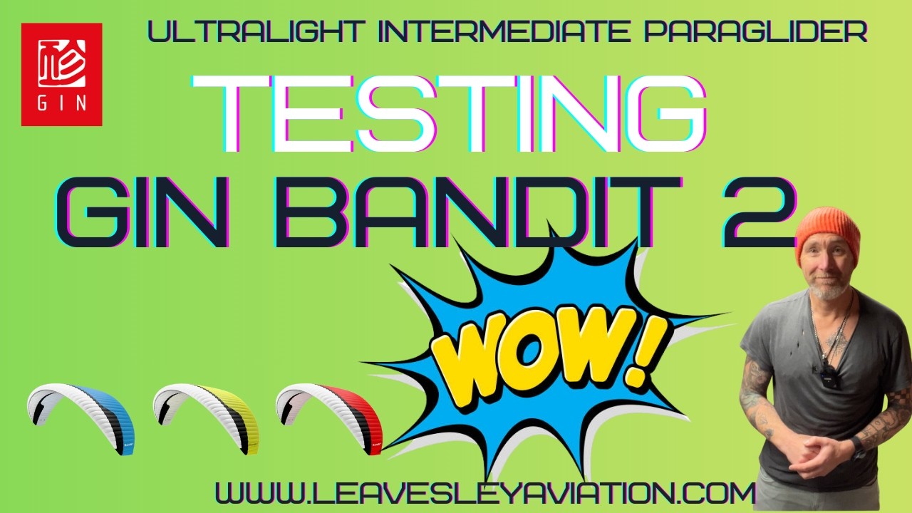 GIN GLIDERS  BANDIT 2  - TESTING