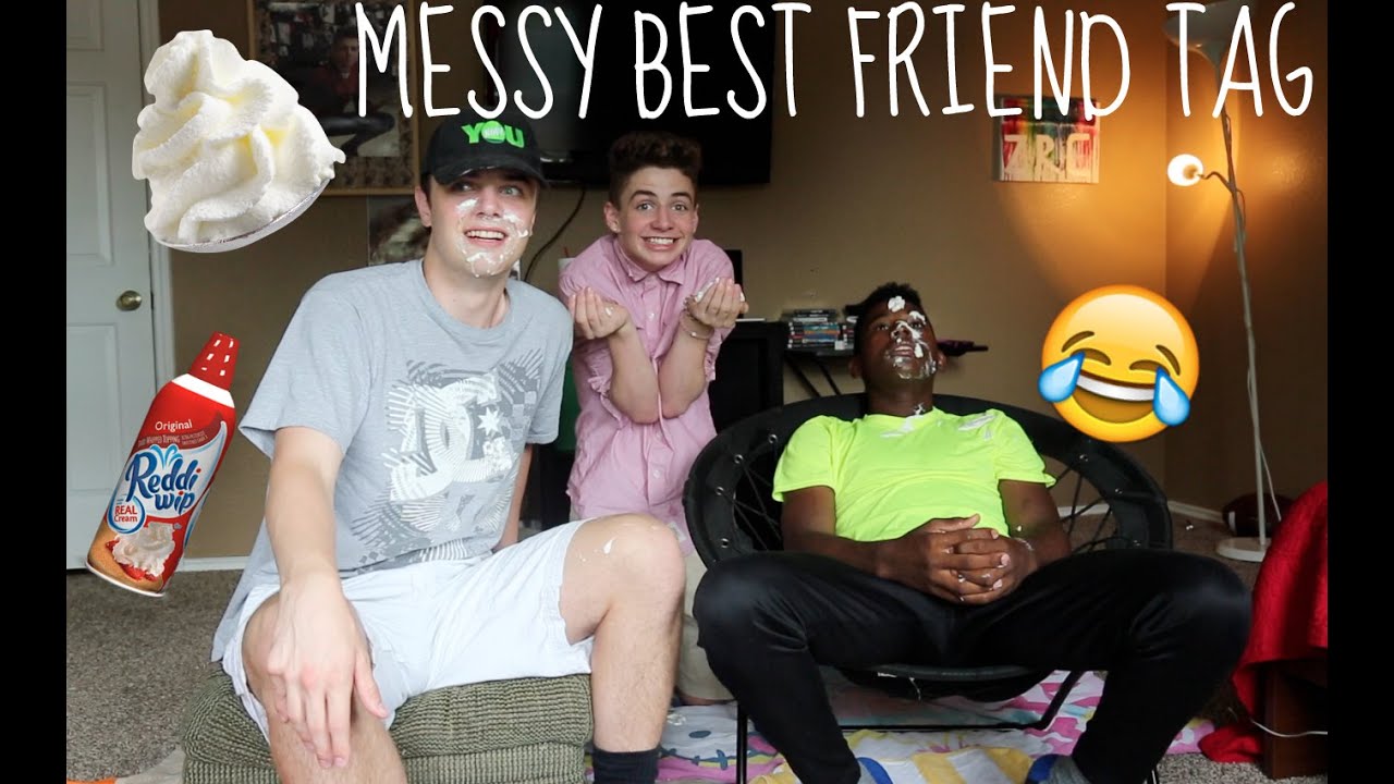MESSY BEST FRIEND TAG | Bruhitszach