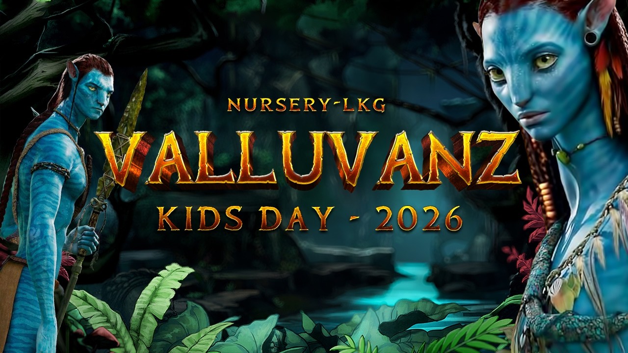 THIRUVALLUVAR NURSERY SCHOOL || VALLUVANZ KIDS DAY - 2026 I DAY -03
