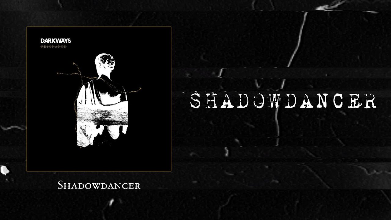 Darkways - Shadowdancer (Official Lyric Video)