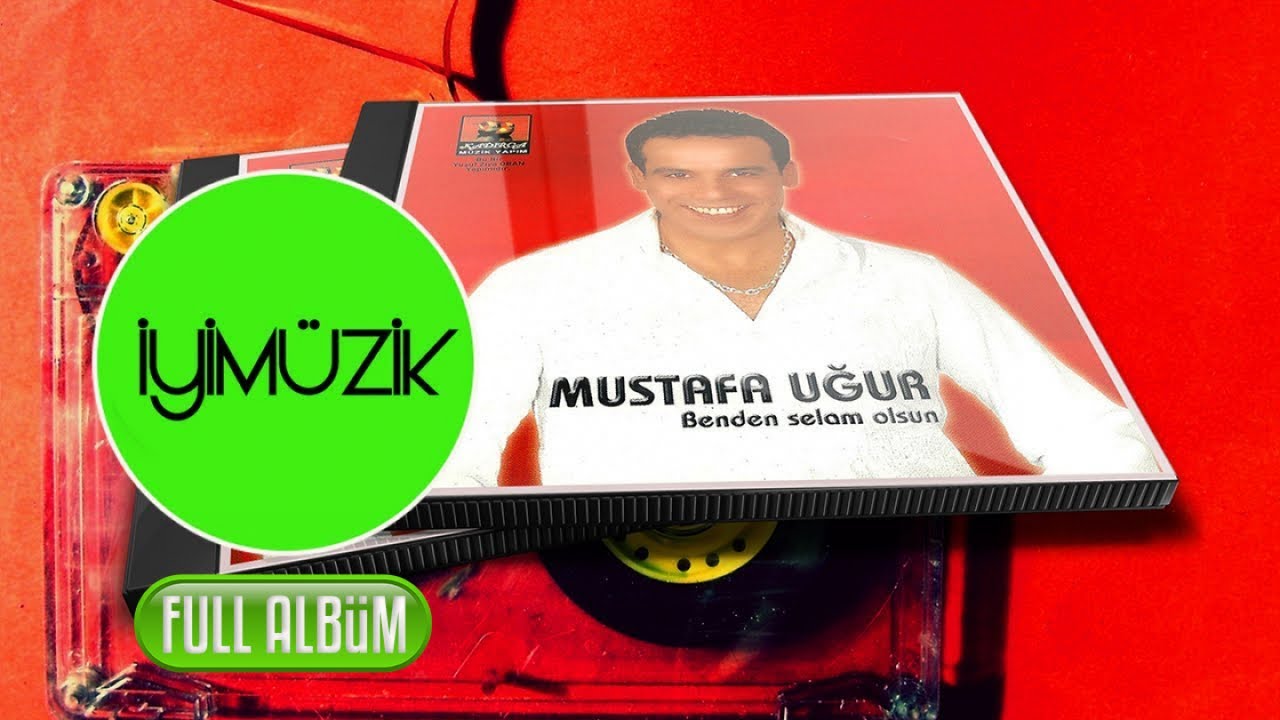 Mustafa Uğur - Benden Selam Olsun (Full Albüm Dinle)