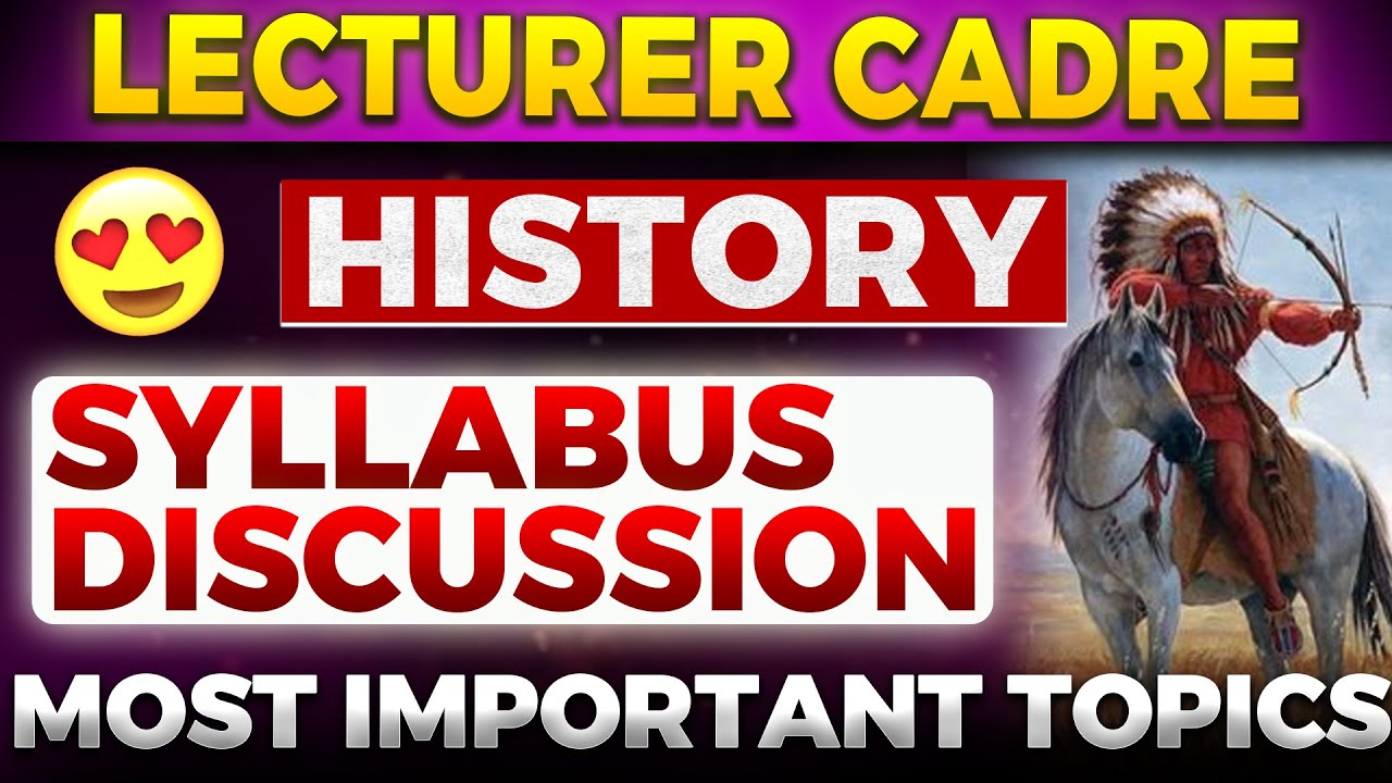 History Lecturer Cadre | Full Syllabus Analysis || 500 Posts Lecturer Cadre