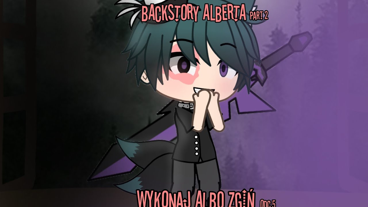 Wykonaj albo zgiń ||Odc.5 Sezon 2|| Gacha Life [Backstory Alberta Part 2]