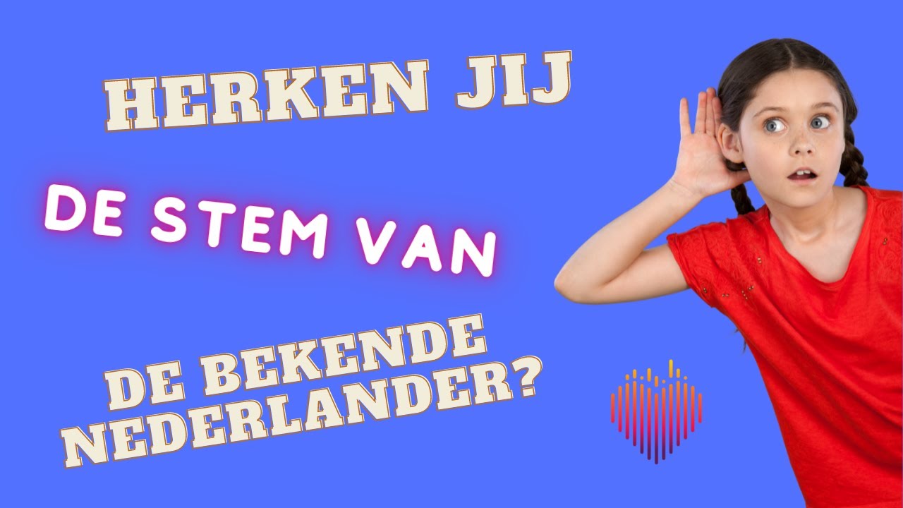 27-05 Herken jij de stem van de bekende Nederlander?