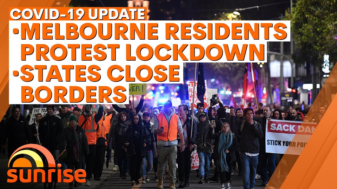 COVID-19 Update: Melbourne residents protest lockdown; other states close borders | 7NEWS