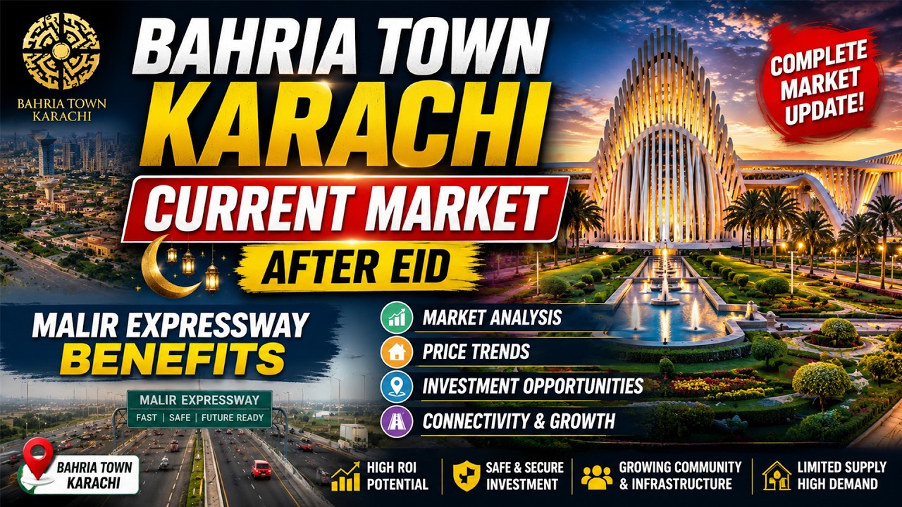 Bahria Town Karachi Current Market Update After Eid 2026 | Malir Expressway Benefits!