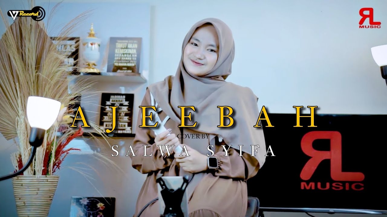 AJEEBAH Cover SALWA SYIFA ( Music Video 17 Record )