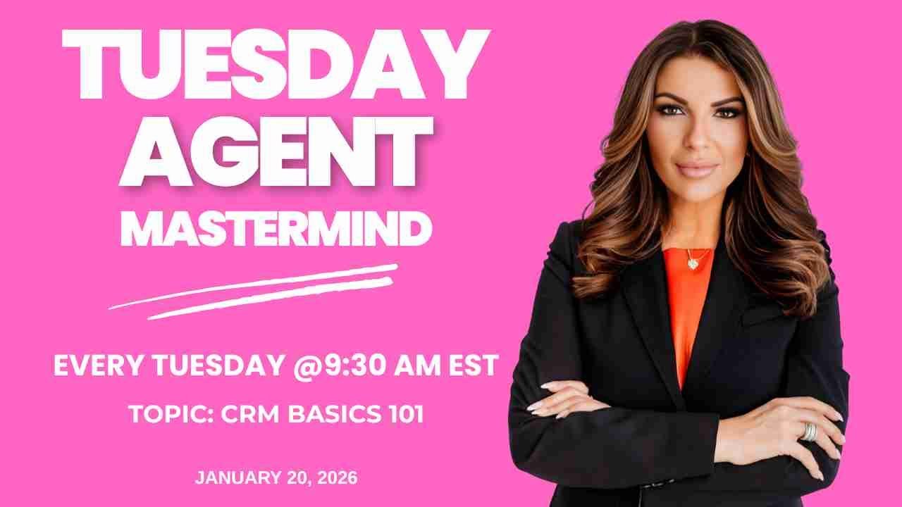 CRM Basics 101 - Tuesday Agent Mastermind - January 20, 2026