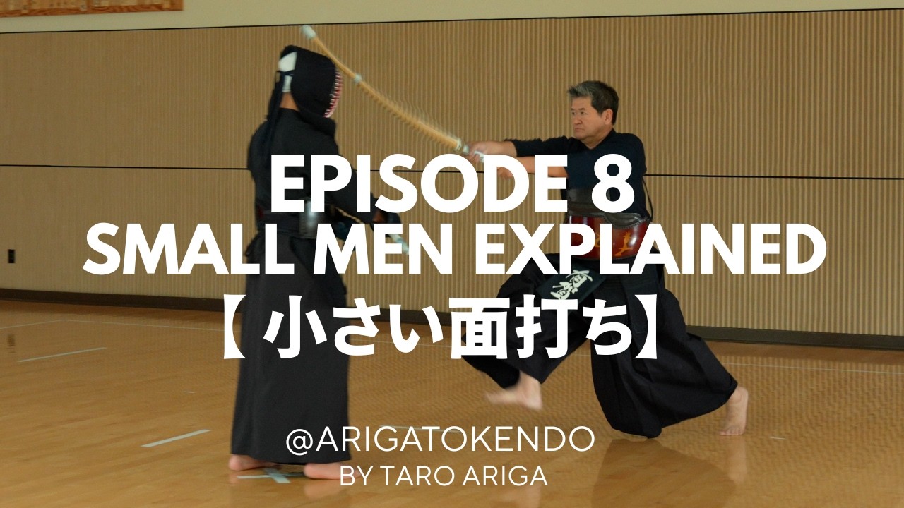 DO KENDO | ArigaToKendo | Episode 8: Small Men Explained