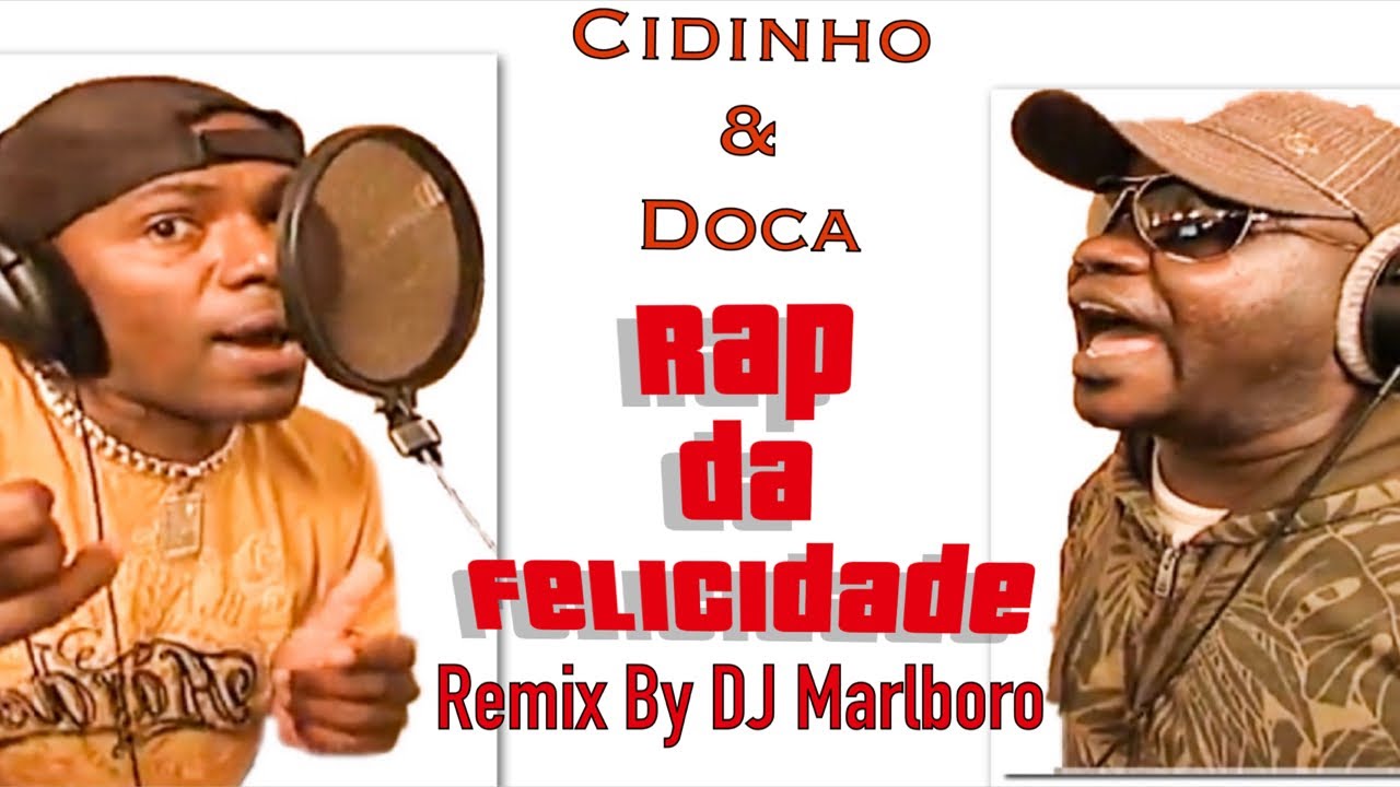 🎥 Rap Da Felicidade (DJ Marlboro RMX) · Cidinho & Doca