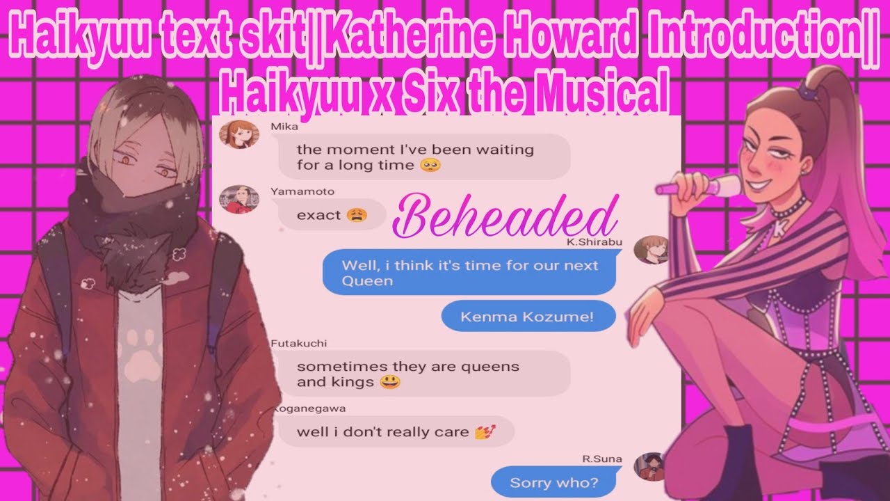 👑 Haikyuu text skit|| Katherine Howard introduction|| Haikyuu x Six the Musical 👑