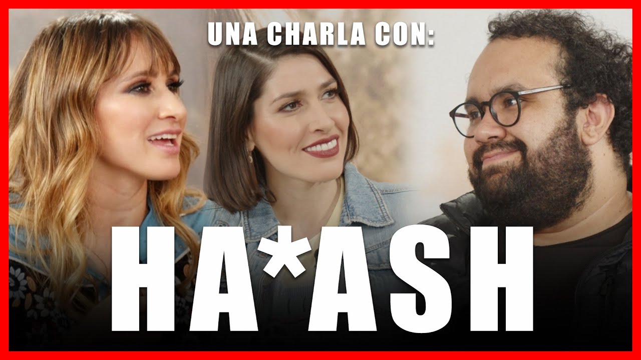¿QUÉ ES LA MÚSICA? #228 - Ha*Ash | Nuestra vida e historia | Los retos detrás de una carrera musical