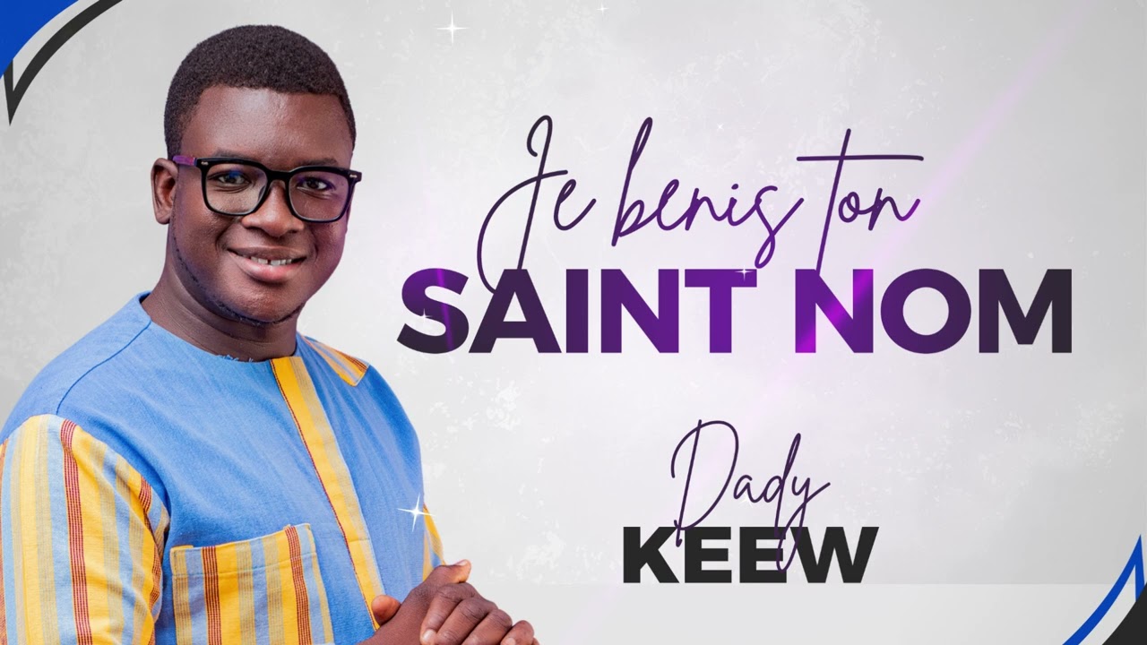 Dady KEEW - Je bénis ton saint nom (Audio)
