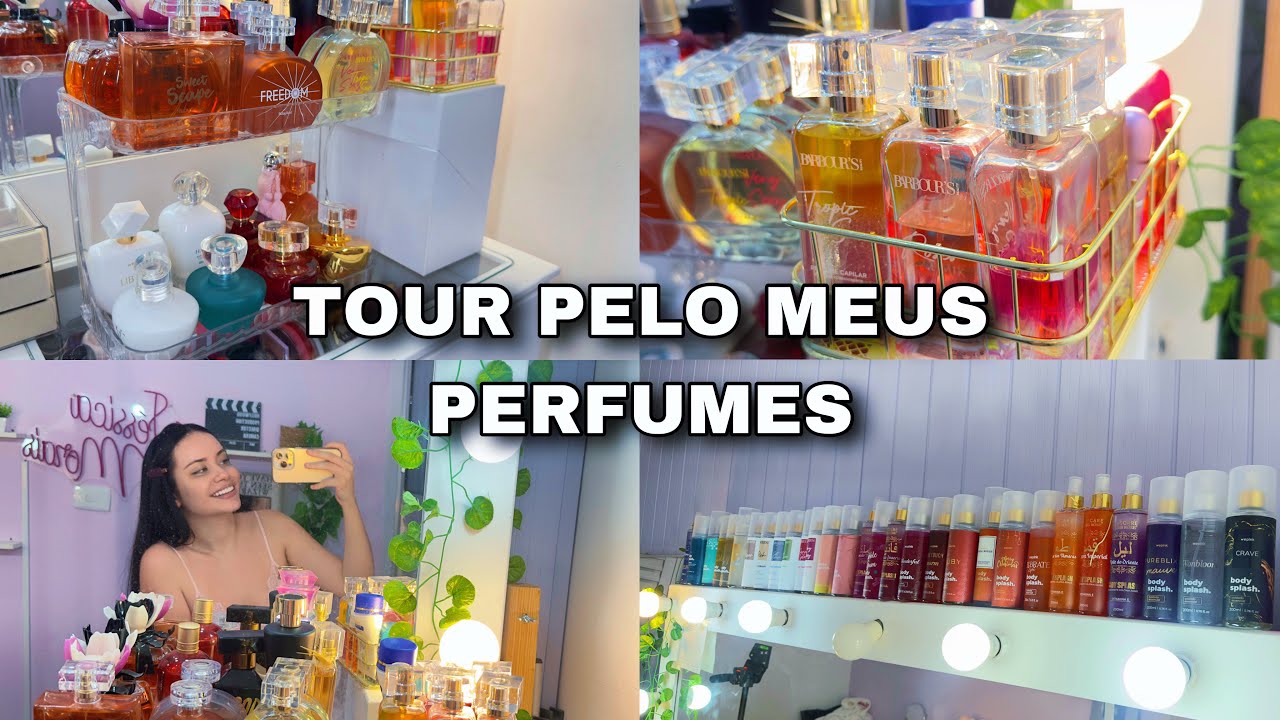 TOUR PELOS MEUS PERFUMES & BODY SPLASH