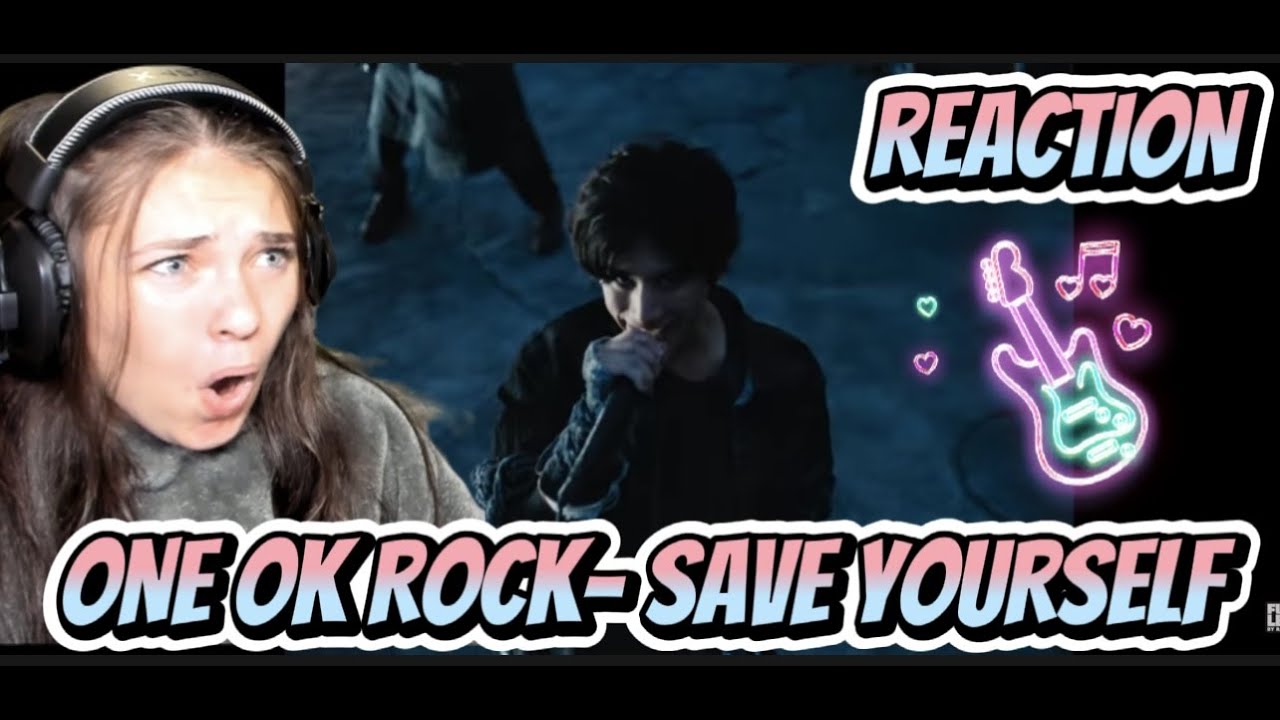 (FIRST TIME REACTING)ONE OK ROCK - SAVE YOURSELF [OFFICIAL VIDEO]