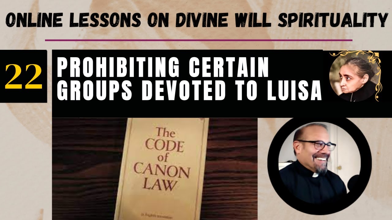 Ep 22: Online Lessons w Fr. Iannuzzi- Prohibiting Certain Groups Devoted to Luisa & St Hannibal