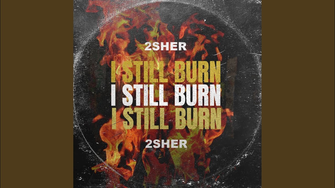 I Still Burn (Extended Mix)