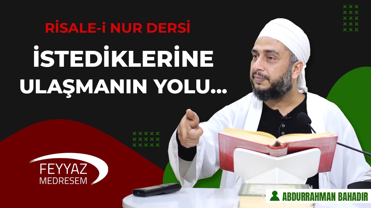 İstediklerine ulaşmanın yolu... | Abdurrahman Bahadır