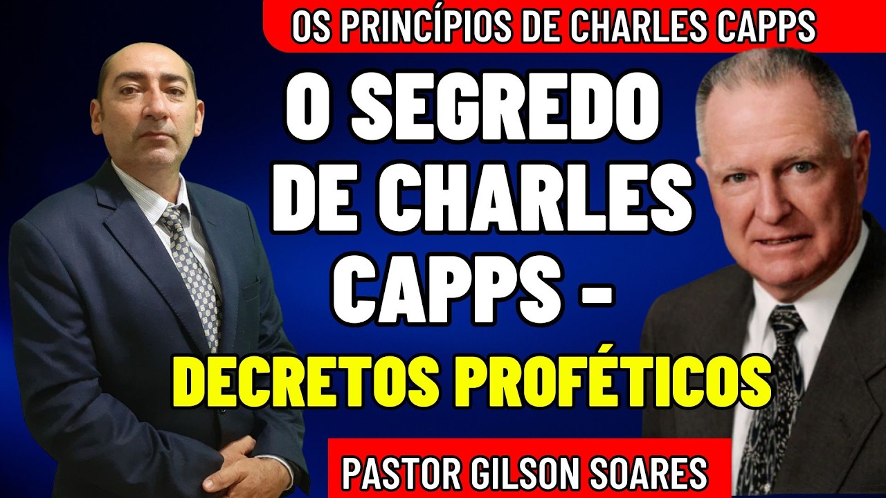 DECRETOS PROFÉTICOS para Prosperidade: Charles Capps e Pr. Gilson Soares