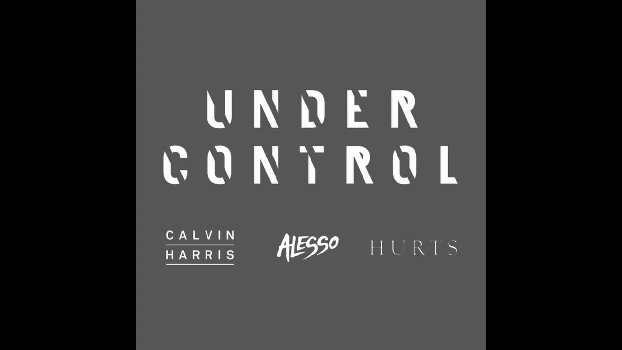 Calvin Harris, Alesso, Hurts | Under Control | slowed & reverb