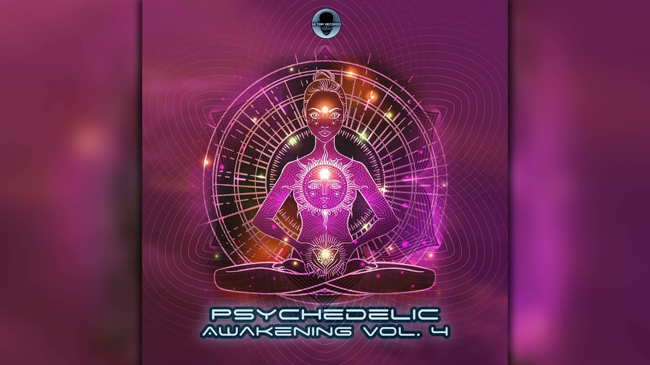 Psychedelic Awakening, Vol. 4 (HIT129/Geomagnetic Records/Psytrance)::Full Album