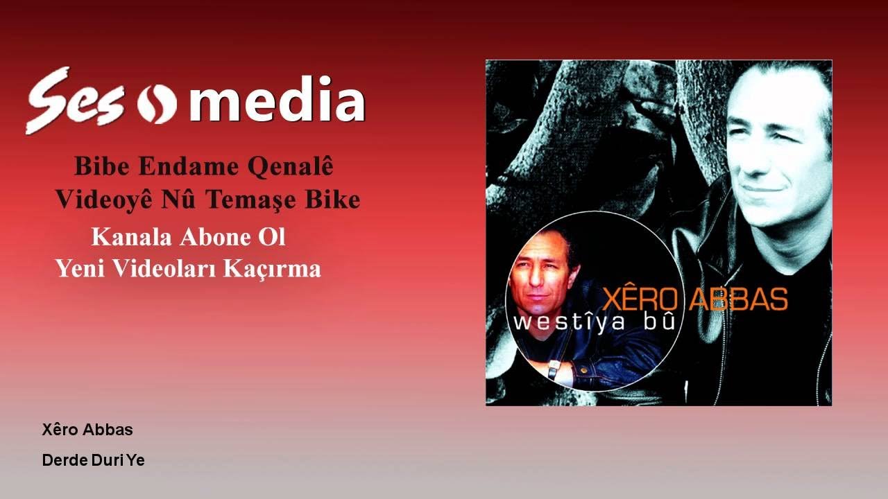 Xêro Abbas - Derde Duri Ye
