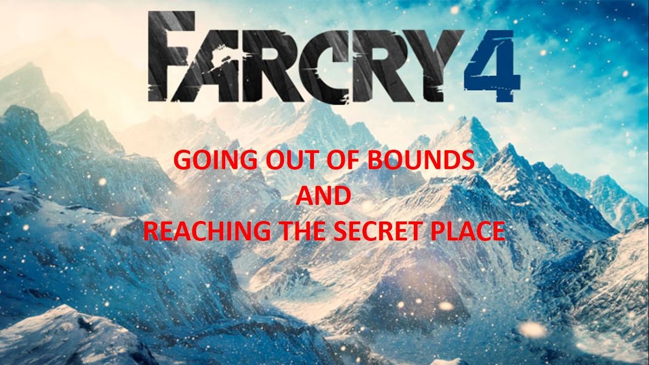 Far Cry 4 - The Top Secret Place